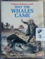 Why The Whales Came written by Michael Morpurgo performed by Virginia McKenna on Cassette (Unabridged)